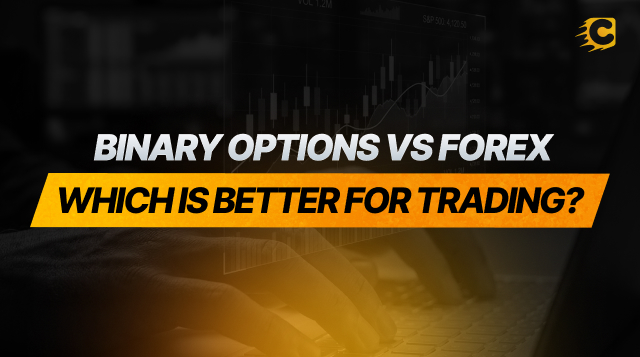 Binary Options vs Forex: Which Is Better for Trading and Making Money?